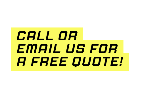 call or email us for a free quote